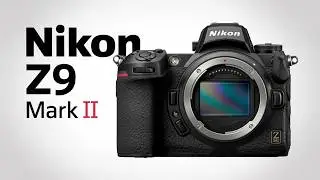 Nikon Z9 II &mdash; матрица 61 МП, запись в формате 4K, цена 3400 долларов и многое другое!