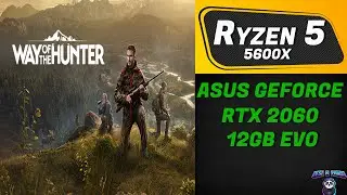 Way Of The Hunter Game Benchmark: How Does It Perform? Max Settings RTX 2060 12GB EVO Max Settings