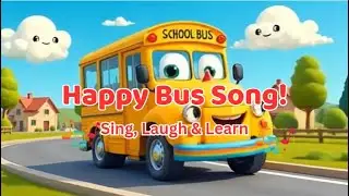 The Happy Bus Song 🚍 | Wheels on the Bus-Inspired Nursery Rhyme for Kids | Sing & Learn