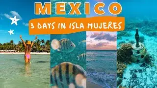 isla mujeres, mexico vlog: best beaches, snorkeling tour, & underwater museum 🐠