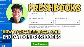 How To Change The Fiscal Year End Date On FreshBooks: Quick & Easy Tutorial!
