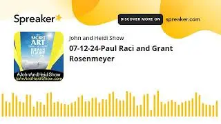 07-12-24-Paul Raci and Grant Rosenmeyer