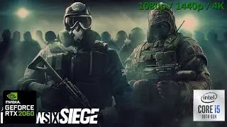 Tom Clancy's Rainbow Six Siege RTX 2060 & i5 10400F Gaming Benchmark 1080p/1440p/4K ULTRA Settings