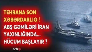 Trampdan Xameneiyə SON XƏBƏRDARLIQ: ABŞ gəmiləri İran YAXINLIĞINDA - KRİTİK 48 SAAT - NƏ BAŞ VERİR?