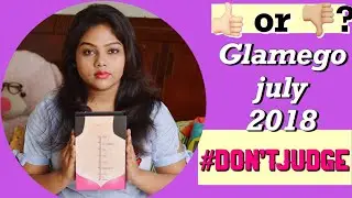 Glamego July 2018 Unboxing | #Don'tJudge | India | Neetu K