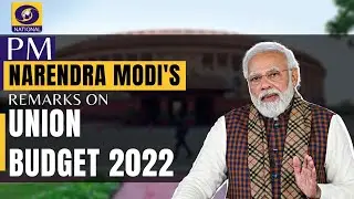 PM Narendra Modi's remarks on Union Budget 2022