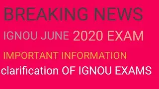 IGNOU EXAM JUNE 2020