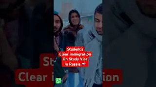 No any problem on Immigration on student visa 😍 in Russia 🇷🇺 #shorts #studyvisa #russia