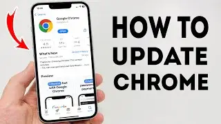 How To Update Google Chrome on iPhone - Full Guide