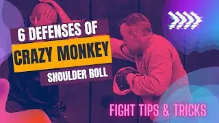 6 Defenses of Crazy Monkey  - Part 6: Shoulder Roll