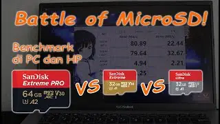 Extreme Pro, worth the price?? Review & perbandingan MicroSD Sandisk ExtremePro vs Extreme vs Ultra
