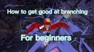 How to get good at branching, For beginners.
