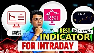 Best Indicator for Intraday Trading | RSI / Moving Average / EMA Strategy / Volume?