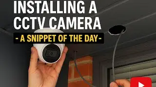Another Day On The Job - CCTV Installation