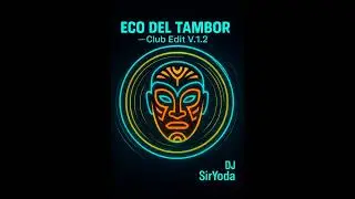 Tech House - Afro Lat&iacute;n - ECO DEL TAMBOR &mdash; Club Edit V.1.2