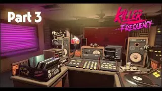 【Killer Frequency】Helping more callers survive! || Part 3