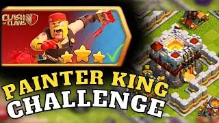 Easily 3 Star the PAINTER KING CHALLENGE (Clash of Clans)