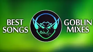 Goblin Mixes Gaming Music Mix - Best Songs 2017【1 HOUR】| GamingMusicLK