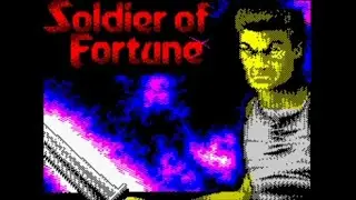 SOLDIER OF FORTUNE (2022 Deluxe/AY sfx/C64 music converted/2 loading screens)Walkthrough,ZX Spectrum