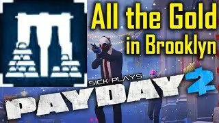 PAYDAY 2 Brooklyn Bank All the Gold in Brooklyn - loot and secure at least 12 bags of gold
