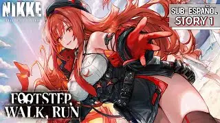 FOOTSTEP, WALK, RUN: Story I (Sub-Espa&ntilde;ol)┃GODDESS OF VICTORY: NIKKE