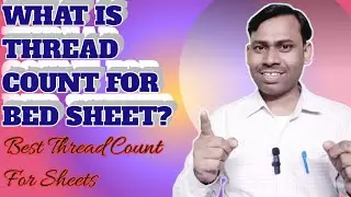 What is the thread Count for Sheets? The Best Thread Count For Sheets-Is Heigher Really Better?