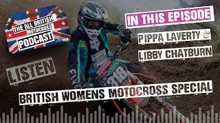 All British Motocross Podcast - British Womens Motocross Special with Pippa Laverty & Libby Chatburn