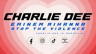 Eminem & Rihanna - Stop The Violence (Charlie Dee In memory of..) Untitled Project 1