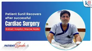 Life-Saving Cardiac Surgery for Severe Chest Pain | Dr. Sunil Kumar Mandal | Kailash Hospital GN