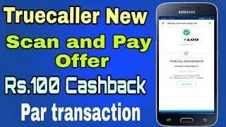 Truecaller New Upi , Scan and Pay Offer All Users