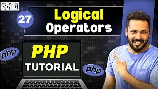 Php Tutorial in Hindi #27 Logical Operators in PHP