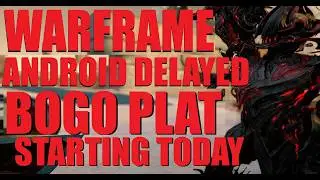 BIG Warframe NEWS Today With BOGO Platinum And Android Global Delay