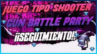 🤗 GUN BATTLE PARTY l Como Poder GANAR DINERO con este JUEGO l VIDEO DE SEGUIMIENTO 🤗