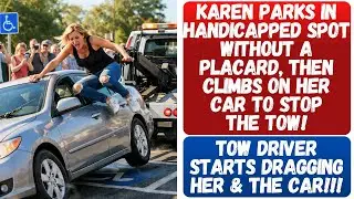 KAREN PARKS IN HANDICAPPED SPOT WITHOUT A PLACARD, THEN CLIMBS ON HER CAR TO STOP THE TOW!