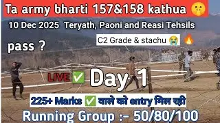 Ta Army Bharti 157 & 158 kathua || Running Group 60 ka Pass 7 😭|| C2 Grade & stachu 😭 || Day 2 LIVE 