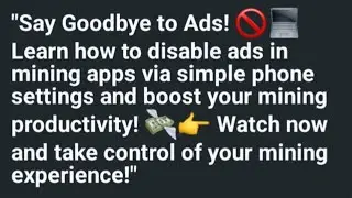 Ad-Free Mining: Disable Ads in Mining Apps via Phone Settings. To Stop ads, do this.