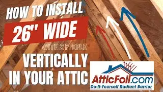 Radiant Barrier In Difficult Or Low Pitch Attics - (It's SUPER Easy With Two People)