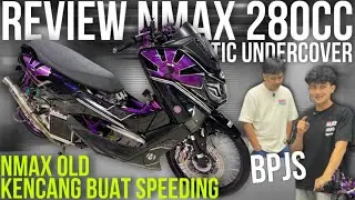 REVIEW NMAX 280CC MATIC UNDERCOVER! KANDIDAT SPEEDING BANDUNG!