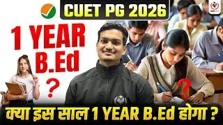 Save 1 Year? 🎓 CUET PG 2026 me 1-Year B.Ed ka Pura Sach! 🤫