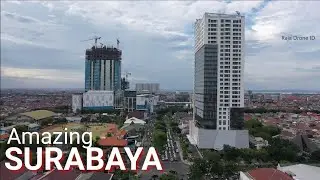 Amazing Surabaya City, Indonesia 2019