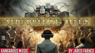 KANGAROUS MUSIC - YOU BELONG TO US - BY JARED FRANCO