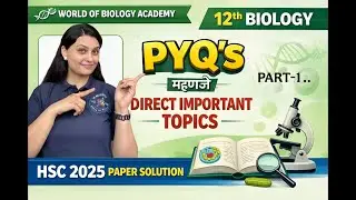 12th HSC Board l BIOLOGY l PYQ 2025 l MHT -CET l NEETlone shot l WOBl Madhu mam l important topics
