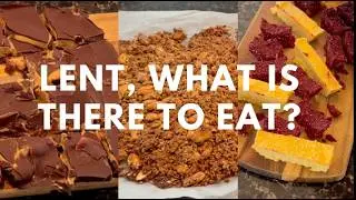 Preparing For Lent, What is there to eat?