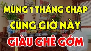 C&uacute;ng M&Ugrave;NG 1 TH&Aacute;NG CHẠP V&agrave;o Đ&uacute;ng GIỜ HO&Agrave;NG ĐẠO N&agrave;y Để Cả Năm Hưởng Lộc Trời Ban, Tiền V&agrave;ng Ngập K&eacute;t
