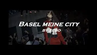 ZEBO - BASEL MEINE CITY (PROD. BY JAKEBEATZ)