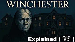 Winchester Movie | Horror movie explained in Hindi ( हिंदी ) Urdu  House horror आत्मा |