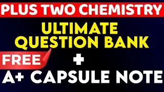 Plus Two Chemistry Free A+ Capsules Notes & Ultimate Question Bank 📚| Eduport