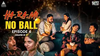 HA.RA.MI || EP 04 || NO BALL || Series || BT || Nikun || Rishikesh || Sashank