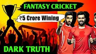 Fantasy Cricket Dark Reality || Biggest Addiction of Indian Youth| Apna Paisa gawane se pehle janle