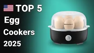 Top 5 Best Egg Cookers 2025 | Fast & Easy Egg Cooker Reviews